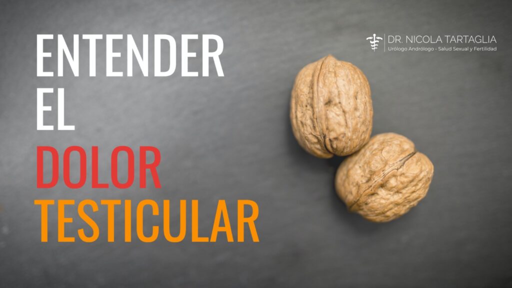 Entender el Dolor Testicular