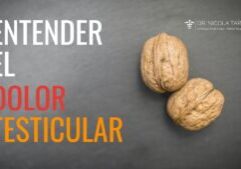 Entender el Dolor Testicular